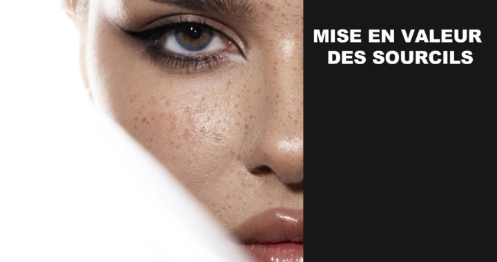 MISE EN VALEUR DES SOURCILS